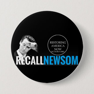 BADGE ROND 7,6 CM RECALL NEWSOM NOW BUTTON