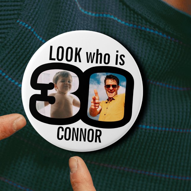 Badge Rond 7,6 Cm Regardez qui a 30 ans maintenant puis photos noir  (Créateur téléchargé)