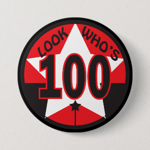 Badge Rond 7,6 Cm Regardez qui est 100 années