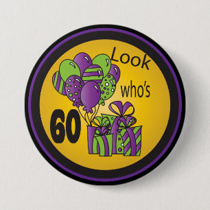 Badge Rond 7,6 Cm Regardez qui est 60 - soixantième anniversaire