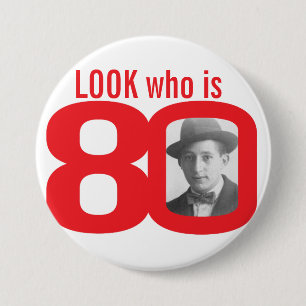 Badge Rond 7,6 Cm Regardez qui est bouton de la photo 80/insigne