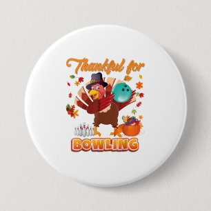 Badge Rond 7,6 Cm Remerciements Pour Le Bowling Thanksgiving Turquie