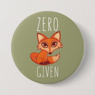 Badge Rond 7,6 Cm Renard zéro donné