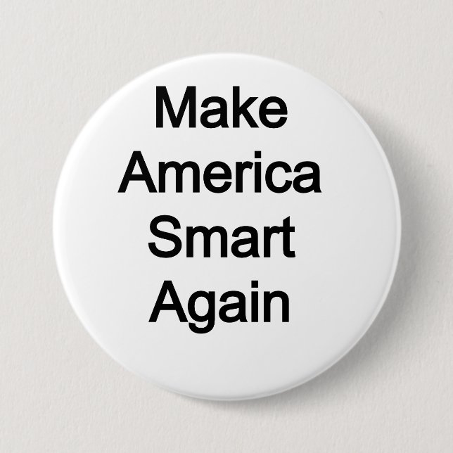 Badge Rond 7,6 Cm Rendre l'Amérique intelligente (Devant)