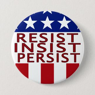 Badge Rond 7,6 Cm Résister Insist Persist Large Bouton