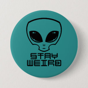 Badge Rond 7,6 Cm Restez à la tête d'Alien bizarre