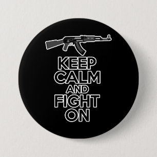 Badge Rond 7,6 Cm Restez calme et combattez