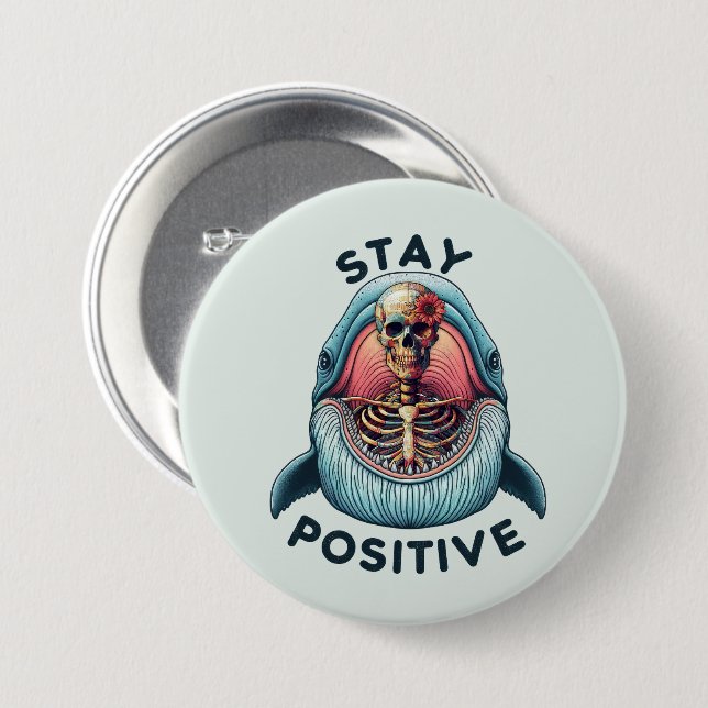 Badge Rond 7,6 Cm Restez positif - Squelette et baleine (Devant & derrière)