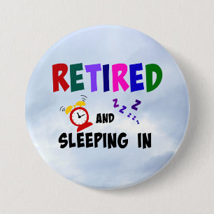 Badge Rond 7,6 Cm Retraité et dormir