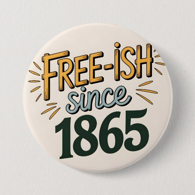 Badge Rond 7,6 Cm Retro Free-ish depuis 1865 Junetdix (Devant)