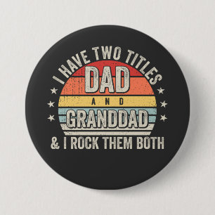 Badge Rond 7,6 Cm Retro J'ai deux titres Papa et grand-père Round
