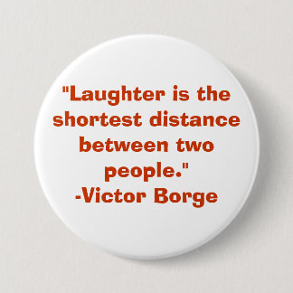 Badge Rond 7,6 Cm Rire