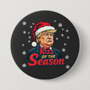 Badge Rond 7,6 Cm Rizz of the Season Funny Trump Christmas Père Noël