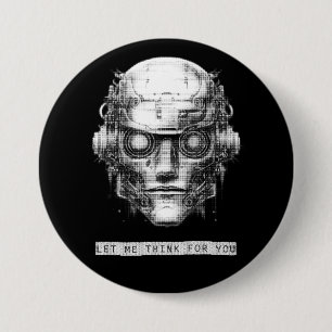 Badge Rond 7,6 Cm Robot Cyberpunk de contrôle mental