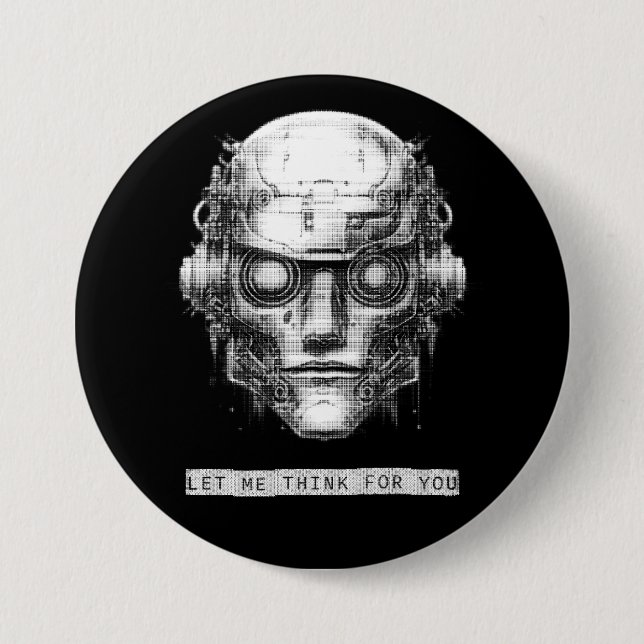 Badge Rond 7,6 Cm Robot Cyberpunk de contrôle mental (Devant)