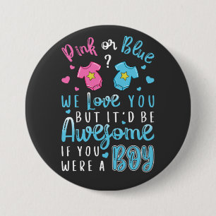 Badge Rond 7,6 Cm Rose or Blue We Love You was a Boy Round