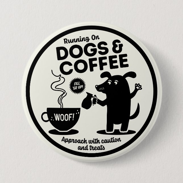 Badge Rond 7,6 Cm Running on Dogs and Coffee (Devant)