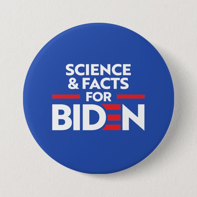 BADGE ROND 7,6 CM SCIENCE ET FAITS POUR JOE BIDEN (Devant)