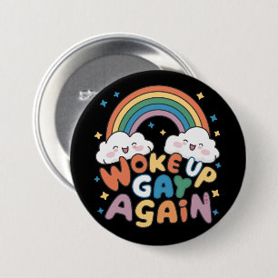Badge Rond 7,6 Cm Se réveilla encore gay Mois de la fierté LGBT Groo