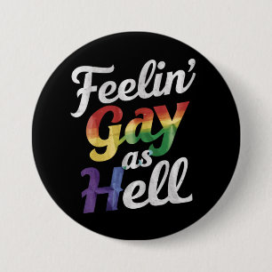 Badge Rond 7,6 Cm Se sentir gay comme l'enfer Fierté LGBT