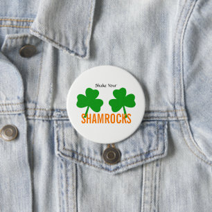 Badge Rond 7,6 Cm Secouez Votre Shamrock De Parti Irlandais