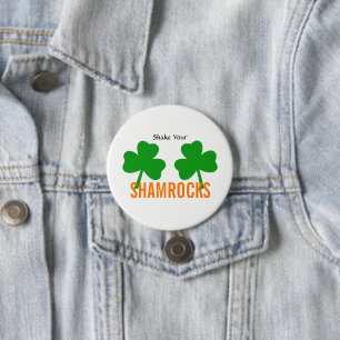 Badge Rond 7,6 Cm Secouez votre trèfle Chance de fête irlandaise