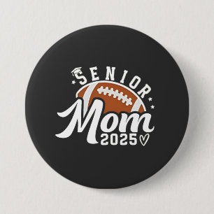 Badge Rond 7,6 Cm Senior Froud Mom 2025 Imaginaire Football Graduate