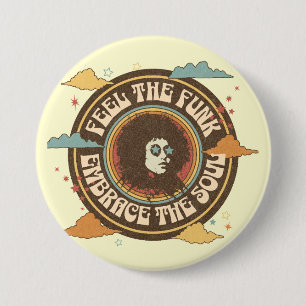 Badge Rond 7,6 Cm Sentez le funk, embrassez l'âme