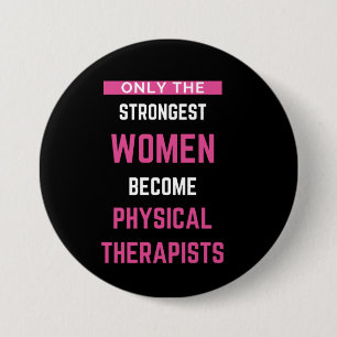 Badge Rond 7,6 Cm Seules Les Femmes Les Plus Fortes Deviennent Physi