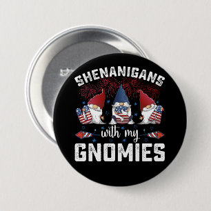 Badge Rond 7,6 Cm Shenanigans avec mes gnomes États-Unis 4 juillet