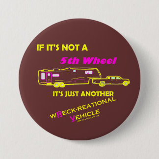Badge Rond 7,6 Cm Si ce n'est pas roue d'A 5ème