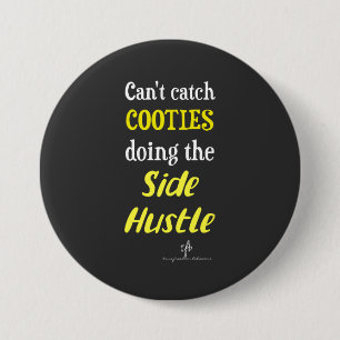 Badge Rond 7,6 Cm Side Hustle Cooties Neon Yellow Text 