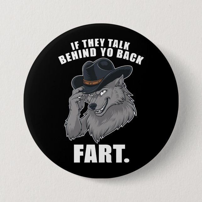 Badge Rond 7,6 Cm S'Ils Parlent Derrière Le Dos Fart Mème Drôle (Devant)