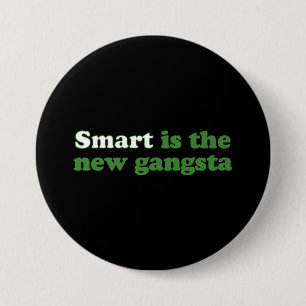 BADGE ROND 7,6 CM SMART EST LES NOUVEAUX GANGSTA