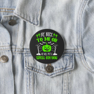 Badge Rond 7,6 Cm Soyez gentil ou mettez Spell Halloween chauves-sou