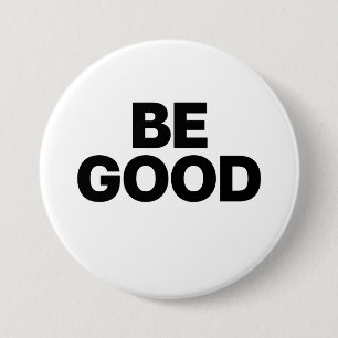 Badge Rond 7,6 Cm Soyez Sage