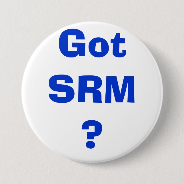 Badge Rond 7,6 Cm SRM obtenu ? (Devant)