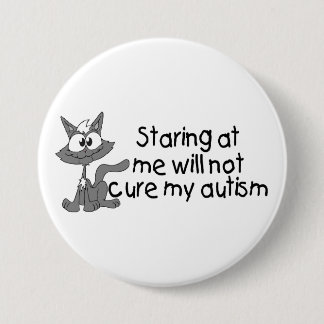 Badge Rond 7,6 Cm Stariing à moi ne traitera pas mon autisme (le