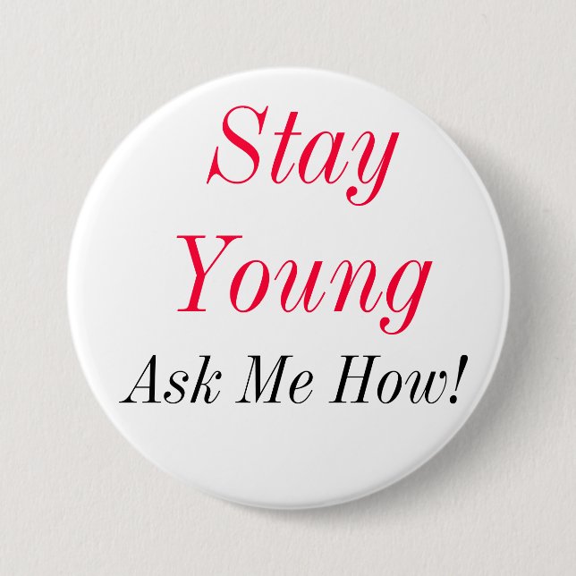 Badge Rond 7,6 Cm StayYoung (Devant)