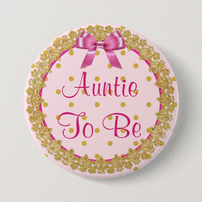 Badge Rond 7,6 Cm Tante à être rose et or Baby shower bouton (Devant)