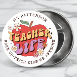 Badge Rond 7,6 Cm Teacher Life Wake Teach School Personalized Name<br><div class="desc">Teacher Life Wake Up Teach School Personalized Name Buttons features a red apple decorated with groovy flowers with the retro text "teacher life" with the text "Wake up, teach kids, be awesome" below in modern script typography and personalized with your custom name. Perfect for your favorite teacher for teacher appreciation,...</div>