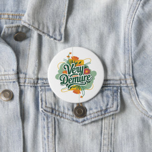 Badge Rond 7,6 Cm Tendance Très Délicate Très Réfléchie Délicate & R