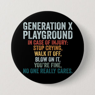 Badge Rond 7,6 Cm Terrain de jeu Generation X en cas de blessure Cad