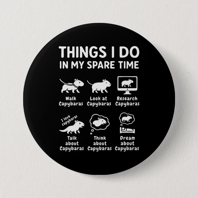 Badge Rond 7,6 Cm Things I Do In My Spare Time Capybara Funny (Devant)