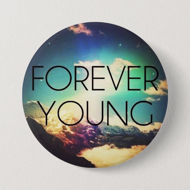 BADGE ROND 7,6 CM TOUJOURS JEUNE (Devant)