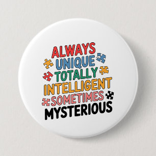 Badge Rond 7,6 Cm Toujours Unique Totalement Intelligent Parfois