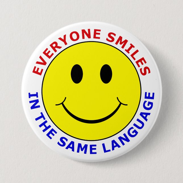Badge Rond 7,6 Cm Tout Le Monde Sourit Dans La Même Langue (Devant)