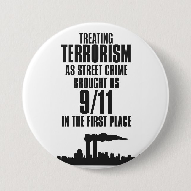 Badge Rond 7,6 Cm Traitement du terrorisme comme crime de rue (Devant)