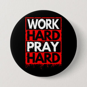 BADGE ROND 7,6 CM TRAVAILLE DUR PRIE DUR