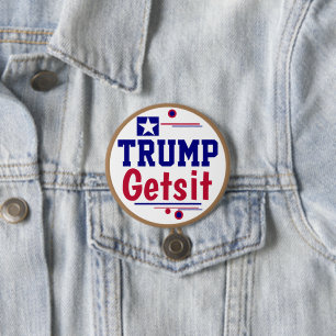 Badge Rond 7,6 Cm Trump a compris !  Vous avez une représentation ? 